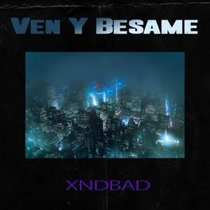 Ven y Bésame