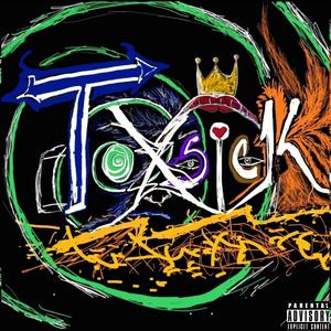 TOXSICK (Explicit)