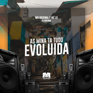 As Mina Ta Tudo Evoluida (Explicit)