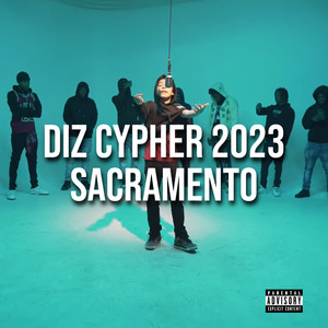 Diz Cypher 2023 Sacramento (feat. The Bricks) [Explicit]