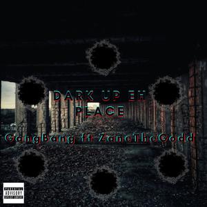 Dark Up The Place (feat. XangBang) (Explicit)