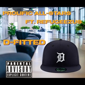 D-Fitted (feat. Refugeezus) [Explicit]