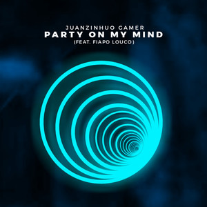 Party On My Mind (Explicit)