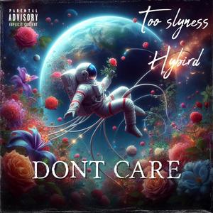 Dont Care (feat. Hybird) [Explicit]