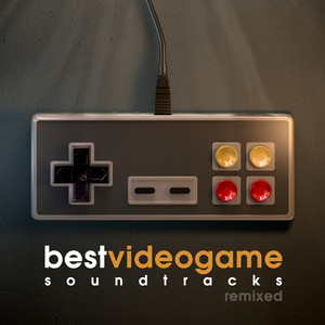 BEST VIDEO GAME SOUNDTRACKS REMIXED