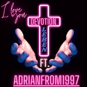 Devotion Leben (feat. adrianfrom1997)