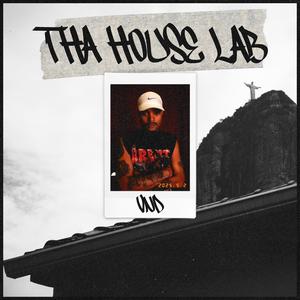 Tha House Lab (Explicit)