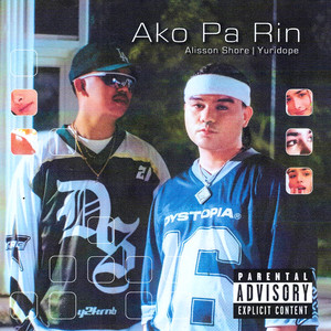 Ako Pa Rin (Explicit)