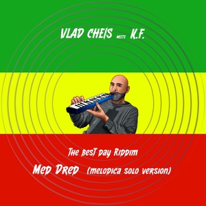 The Best Day Riddim (Med Dred Melodica Solo Version)