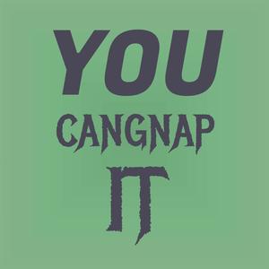 You Cangnap It