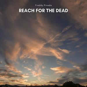 Reach for the Dead