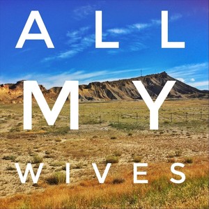 All My Wives