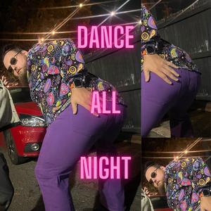 Dance All Night (Explicit)