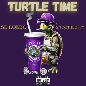 Turtle Time (feat. Smoothboi.ty) [Explicit]