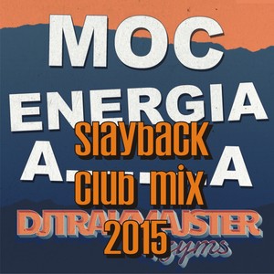 Moc Energia (Slayback Club Mix)