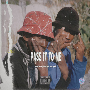 Pass It to Me (feat. Major Cliff) [Explicit]