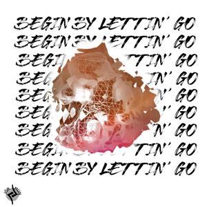 Begin By Lettin´ Go (JÖRMUN Remix)