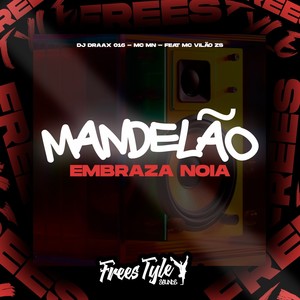 Mandelão Embraza Noia (Explicit)