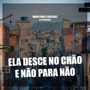 Ela desce no chão e não para não (Explicit)