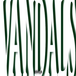 VANDALS (Explicit)