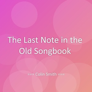 The Last Note in the Old Songbook