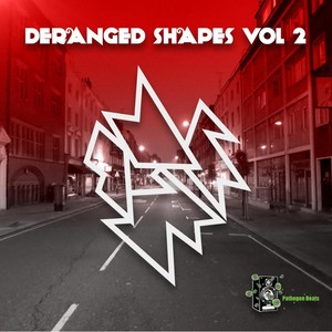 Deranged Shapes Vol 2