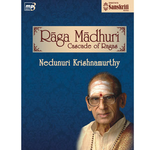 Ragamadhuri - Nedunuri Krishnamurthy
