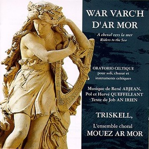 War varc'h d'ar mor (Choirs - Celtic Oratorio - Celtic Music from Brittany - Keltia Musique)