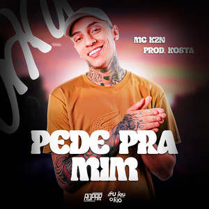 PEDE PRA MIM - MC KZN (Explicit)
