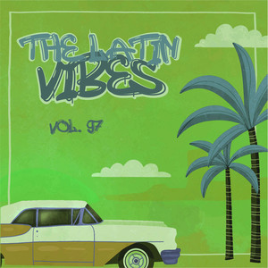 The Latin Vibes, Vol. 97