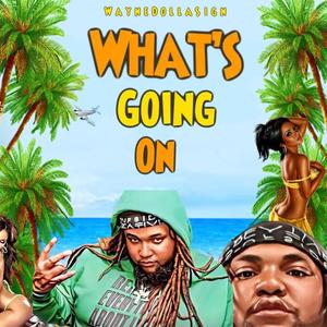 Whats Going On (Explicit)