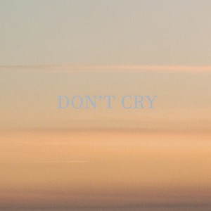 Don't Cry