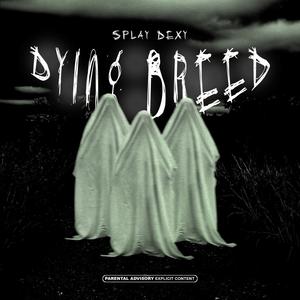 Dying Breed (Explicit)