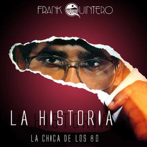 La Historia: La Chica de Los 80's