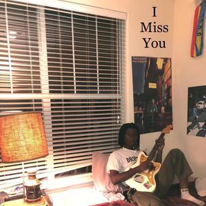 I Miss You
