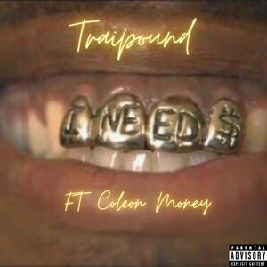 I Need Money (feat. Coleon Money) [Explicit]