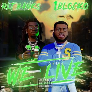 We Live (feat. 1blocko) [Explicit]