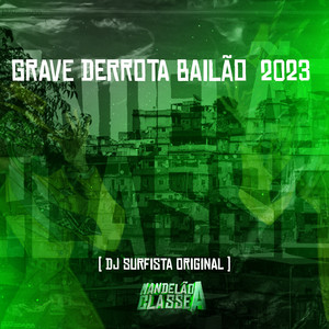 Grave Derrota Bailão 2023 (Explicit)