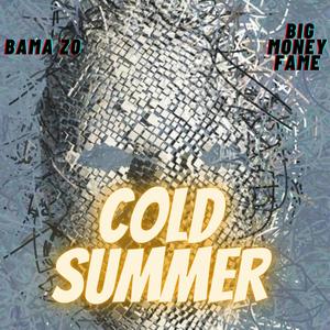 Cold Summer (feat. Bama zo) (Explicit)