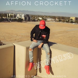 AFFION CROCKETT: INTROVERSED (Explicit)