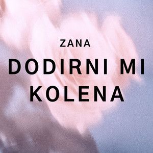 Dodirni Mi Kolena (Explicit)