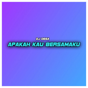 Apakah Kau Bersamaku