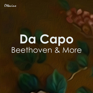 Da Capo: Beethoven & More