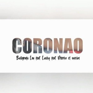 CORONAO (feat. Merka el mesias & Lucky77) [Explicit]