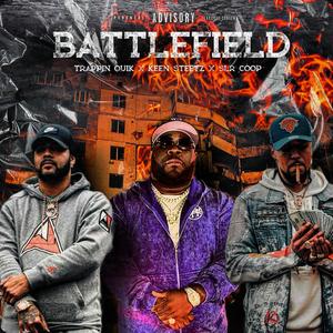 BATTLEFIELD (feat. Keen Streetz & SLR COOP) (Explicit)