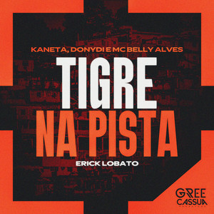 Tigre Na Pista (Explicit)