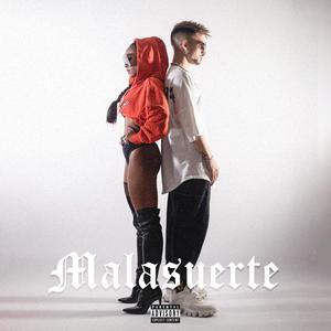 Malasuerte (Explicit)