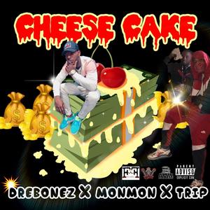 Cheesecake(feat. MonMon & Tripp Locoo) (Explicit)