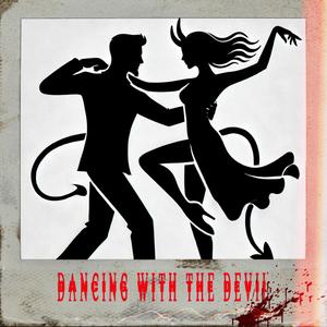 Dancing with the devil (Explicit)