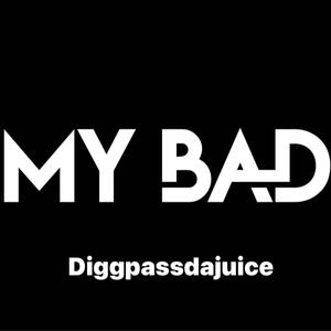 MY BAD (Explicit)
